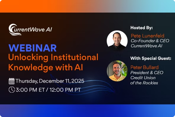 Webinar — Unlocking Institutional Knowledge with AI, with Peter Bullard, President and CEO of Credit Union of the Rockies