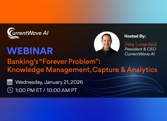 Webinar — Banking's Forever Problem: Knowledge Management, Capture & Analysis